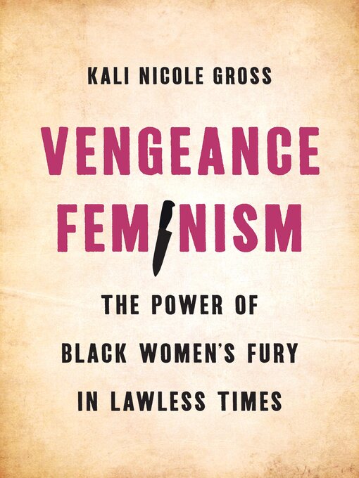 Title details for Vengeance Feminism by Kali Gross - Available